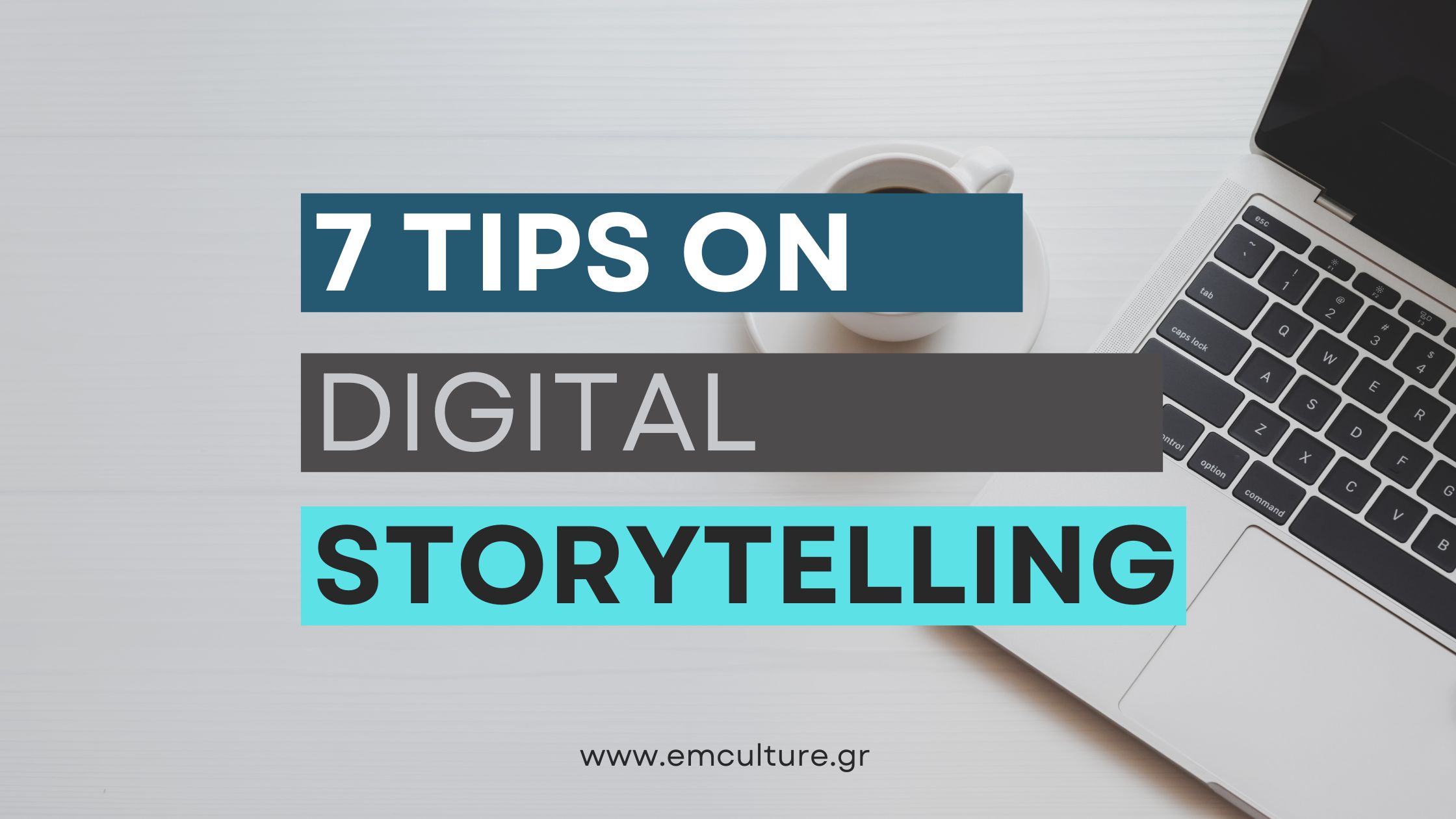 7 tips on digital storytelling